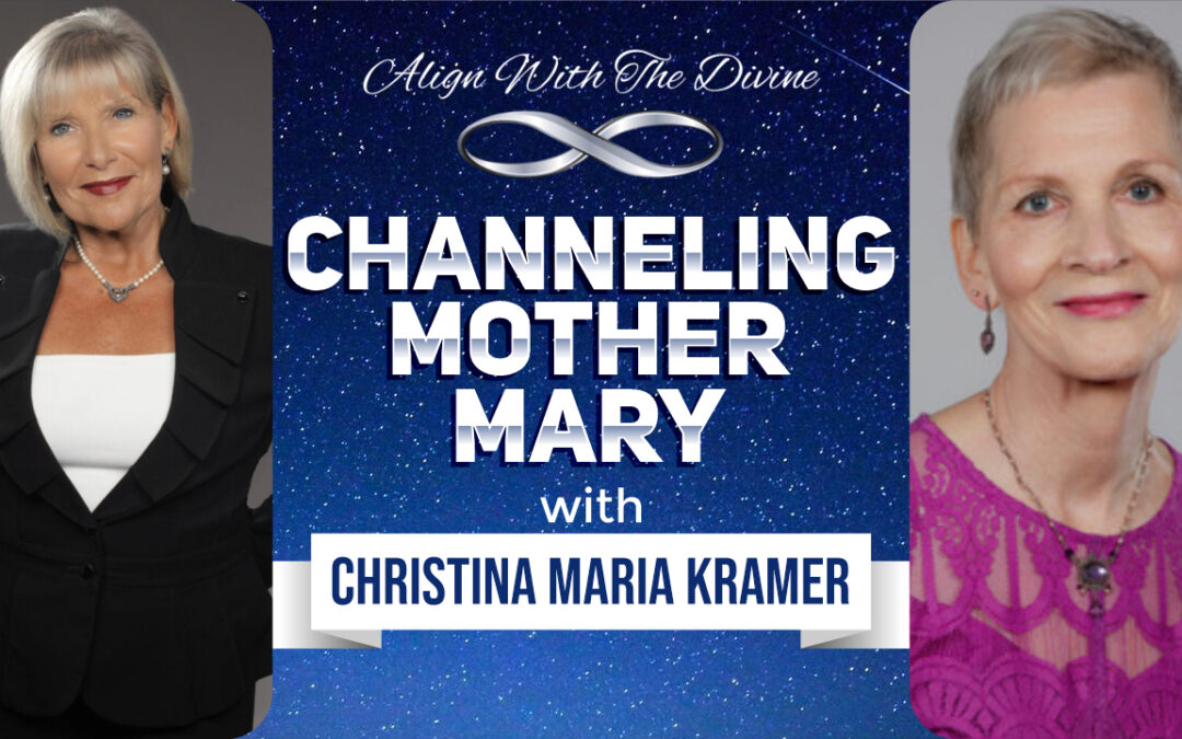 Channeling Mother Mary with Christina Maria Kramer – AWTD007